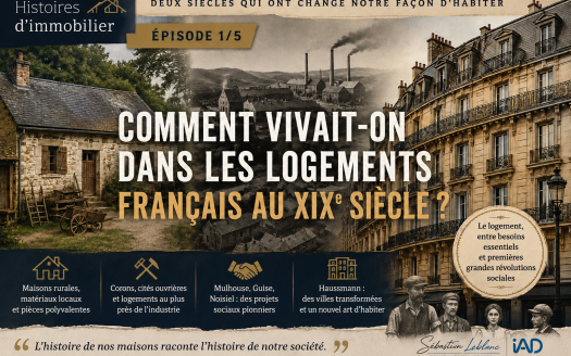 Maisons rurales, cités ouvrières, corons, Familistère et immeubles haussmanniens : découvrez comment les Français se logeaient au XIXᵉ siècle